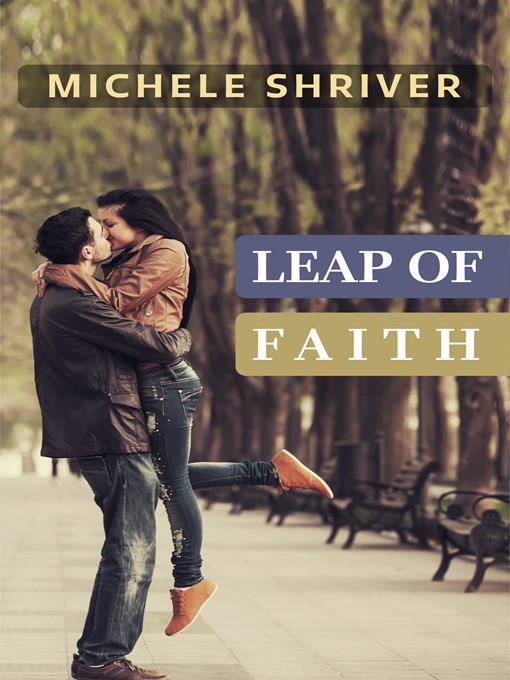 Title details for Leap of Faith by Michele Shriver - Available
